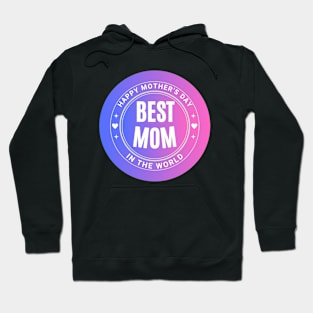 Best Mom in the world Mothers Day 2024 Hoodie